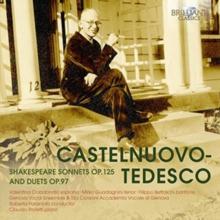 Castelnuovo-Tedesco: Shakespeare Sonnets Op. 125 and Duets Op. 97