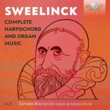 Sweelinck: Complete Harpsichord And Organ Music