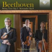 Beethoven: String Trio Op. 3/Serenade Op. 8