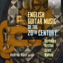 Andrea Dieci: English Guitar Music of the 20th Century