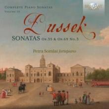 Dussek: Complete Piano Sonatas: Sonatas, Op. 35 & Op. 69, No. 3