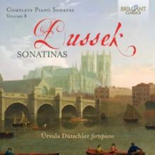 Dussek: Complete Piano Sonatas: Sonatinas