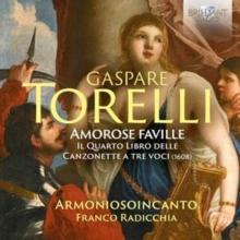 Gaspare Torelli: Amorose Faville: Il Quarto Libro Delle Canzonette A Tre Voci (1608)