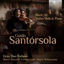 Guido Santrsola: Music for Violin/viola & Piano