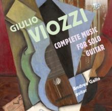 Giulio Viozzi: Complete Music for Solo Guitar