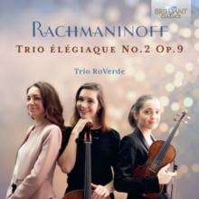 Rachmaninoff: Trio lgiaque No. 2, Op. 9