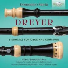 Domenico Maria Dreyer: 6 Sonatas for Oboe and Continuo