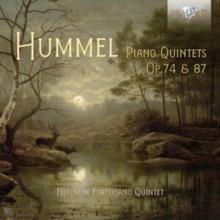 Hummel: Piano Quintets, Op. 74 & 87