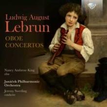 Ludwig August Lebrun: Oboe Concertos