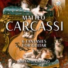 Matteo Carcassi: 6 Fantasies for Guitar