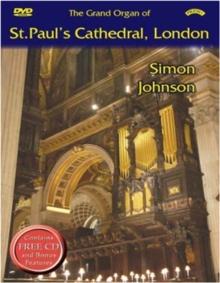 The Grand Organ of St. Paul's Cathedral, London - Simon Johnson