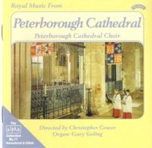 Royal Music from Peterborough Cathedral (Gower, Sieling)