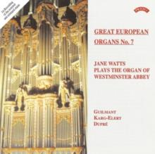 Jane Watts Plays the Organ of Westminster Abbey