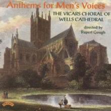 Anthems For Men's Voices (The Vicars Choral Of Wells Cathedral /