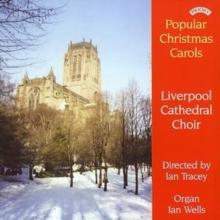 Popular Christmas Carols from Liverpool Cathedral (Wells)