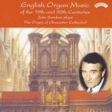 English Organ Music Of 19th And 20th Centuries (Sanders)