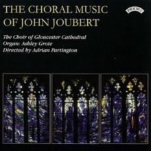 The Choral Music of John Joubert