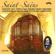 Saint-Saens: Organ Works 2 and 3/Preludes & Fugues/...