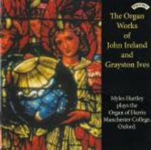 The Organ Works of John Ireland & Grayston Ives