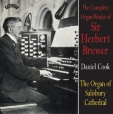 The Complete Organ Works Of Sir Herbert Brewer