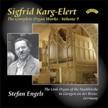 Sigfried Karg-Elert: The Complete Organ Works