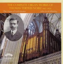 The Complete Organ Works Of Thomas Tertius Noble