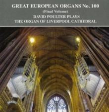 David Poulter Plays the Organ of Liverpool Cathedral