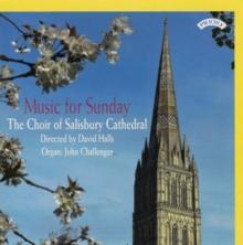 The Choir Of Salisbury Cathedral: Music For Sunday