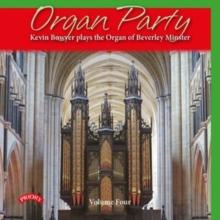 Organ Party: Kevin Bowyer Plays the Organ of Beverley Minster