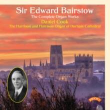 Sir Edward Bairstow: The Complete Organ Works