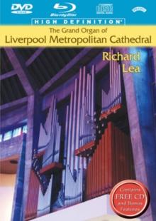 The Grand Organ of Liverpool Metropolitan Cathedral - Richard Lea