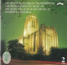 Organ Transcriptions and French Romantic Music (Tracey)