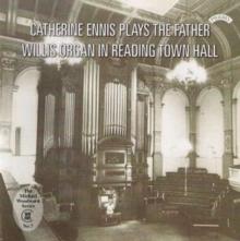 Plays the Father Willis Organ in Reading Town Hall