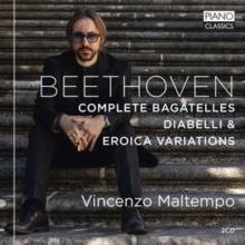 Beethoven: Complete Bagatelles/Diabelli & Eroica Variations