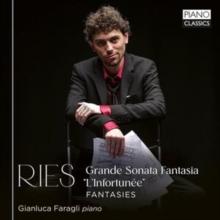 Ries: Grande Sonata Fantasia 'L'infortune'/Fantasies