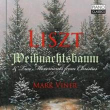 Liszt: Weihnachtsbaum & Two Movements from 'Christus'