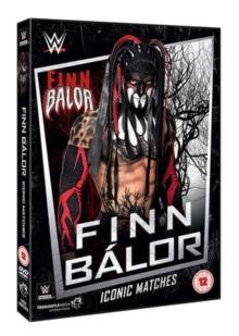 WWE: Finn Balor - Iconic Matches