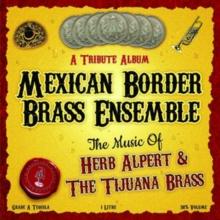 The Music of Herb Alpert and Tijuana Brass