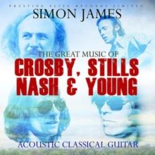 The Great Music of Crosby, Stills, Nash & Young