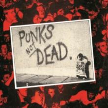 Punk's Not Dead (Deluxe Edition)