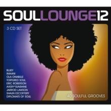 Soul Lounge 12: 40 Soulful Grooves