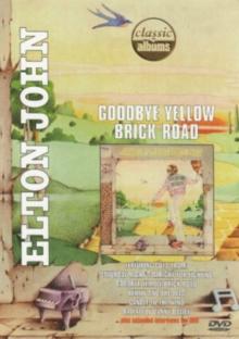 Classic Albums: Elton John - Goodbye Yellow Brick Road