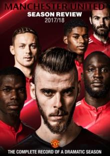 Manchester United: End of Season Review 2017/2018