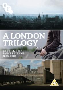 A London Trilogy - The Films Of Saint Etienne 2003-2007