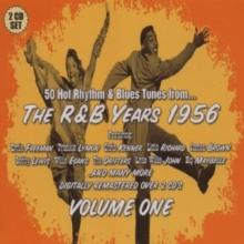 R&b Years 1956, The - Volume One