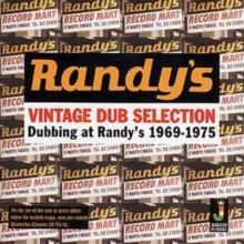 Vintage Dub Selection: Dubbing At Randy's 1969 - 1975