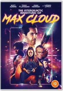 The Intergalactic Adventures Of Max Cloud