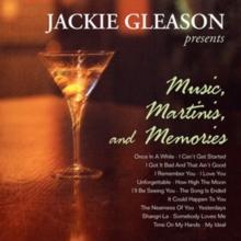 Jackie Gleason Presents Music, Martinis and Memories