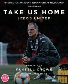 Take Us Home - Leeds United: Season 1 & 2