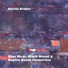 Blue Meat, Black Diesel & Engine Room Favourites